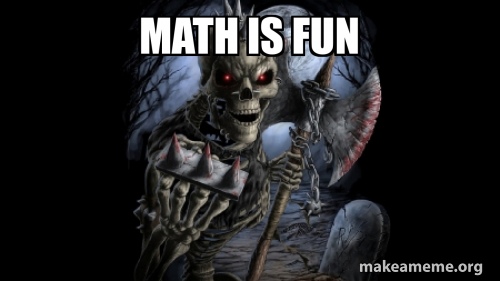 Math is fun Meme Generator
