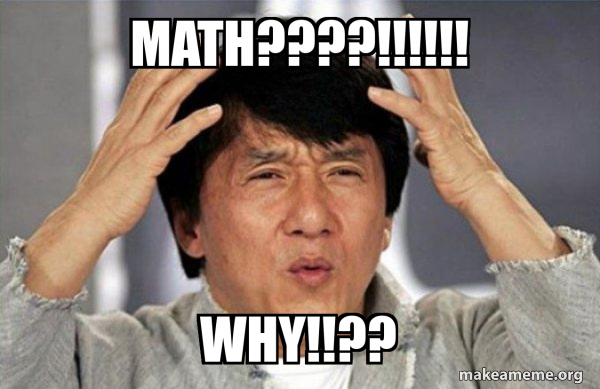 math????!!!!!! WHY!!?? - Jackie Chan Why? Meme Generator