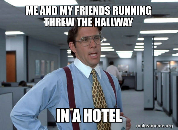 That Would Be Great (Office Space Bill Lumbergh) meme