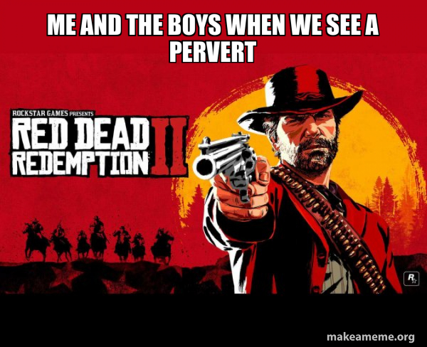 Red Dead Redemption Two ( RDR2 ) meme