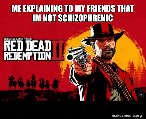 Red Dead Redemption Two ( RDR2 ) meme