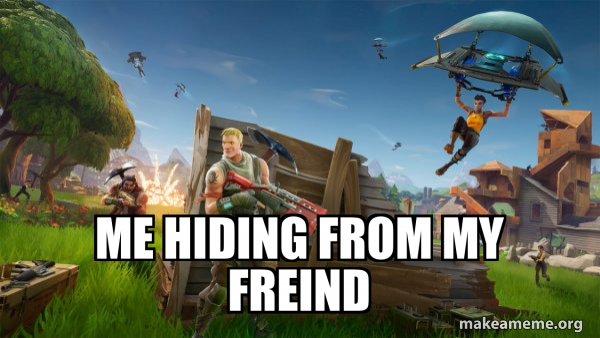 Fortnite Battle Royale game meme