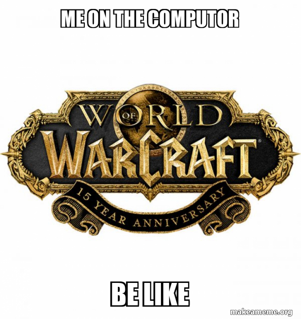 WOW Classic - World of WarCraft meme