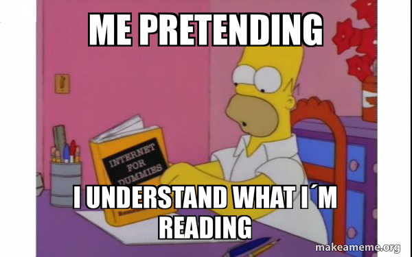 me pretending i understand what IÂ´m reading - Computer Homer Meme ...