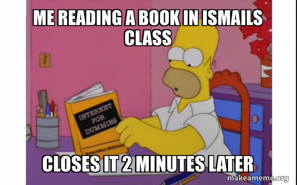 me reading a book in ismails class closes it 2 minutes later - Computer ...