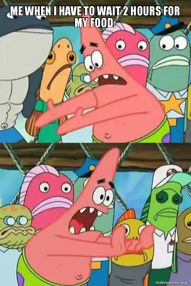 Push It Somewhere Else Patrick meme