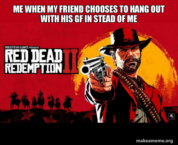 Red Dead Redemption Two ( RDR2 ) meme