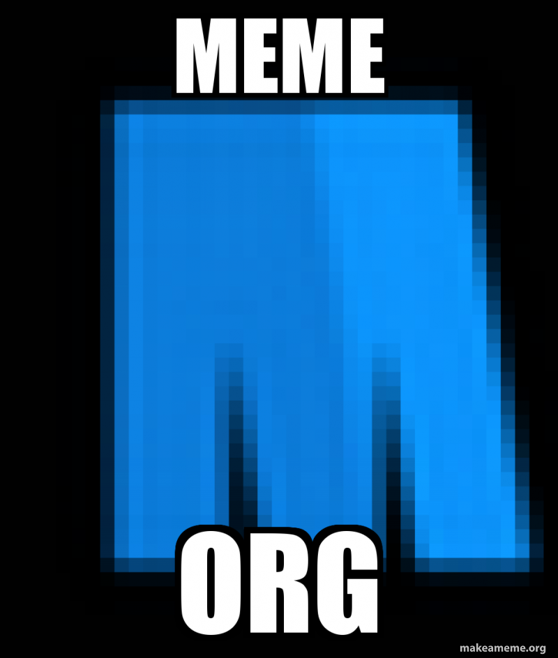 MEME ORG - MAKE A MEME Meme Generator