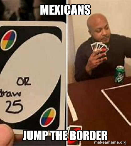 Mexicans Jump the border Meme Generator