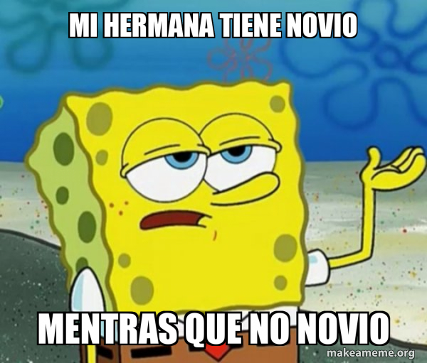 Tough Spongebob (I'll have you know) meme