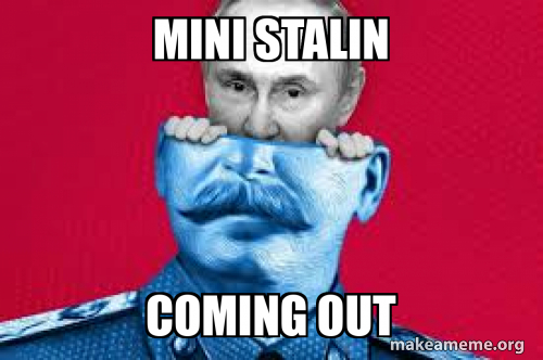 mini stalin coming out Meme Generator