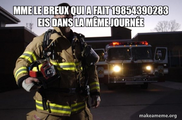 Good Guy Fire Fighter meme