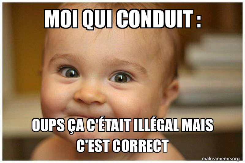 MOI QUI CONDUIT OUPS Ã‡A C