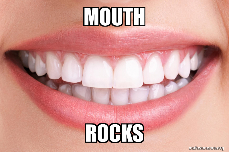 Mouth Rocks Meme Generator