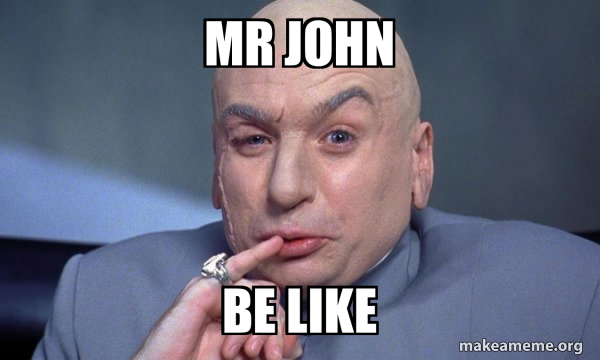 mr john be like - You Complete Me Meme Generator