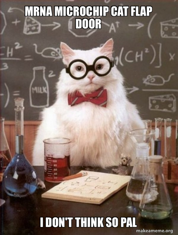 Microarray Memes mRNA MICROCHIP CAT FLAP DOOR I DOn'T THINK SO PAL - Chemistry Cat Meme ...