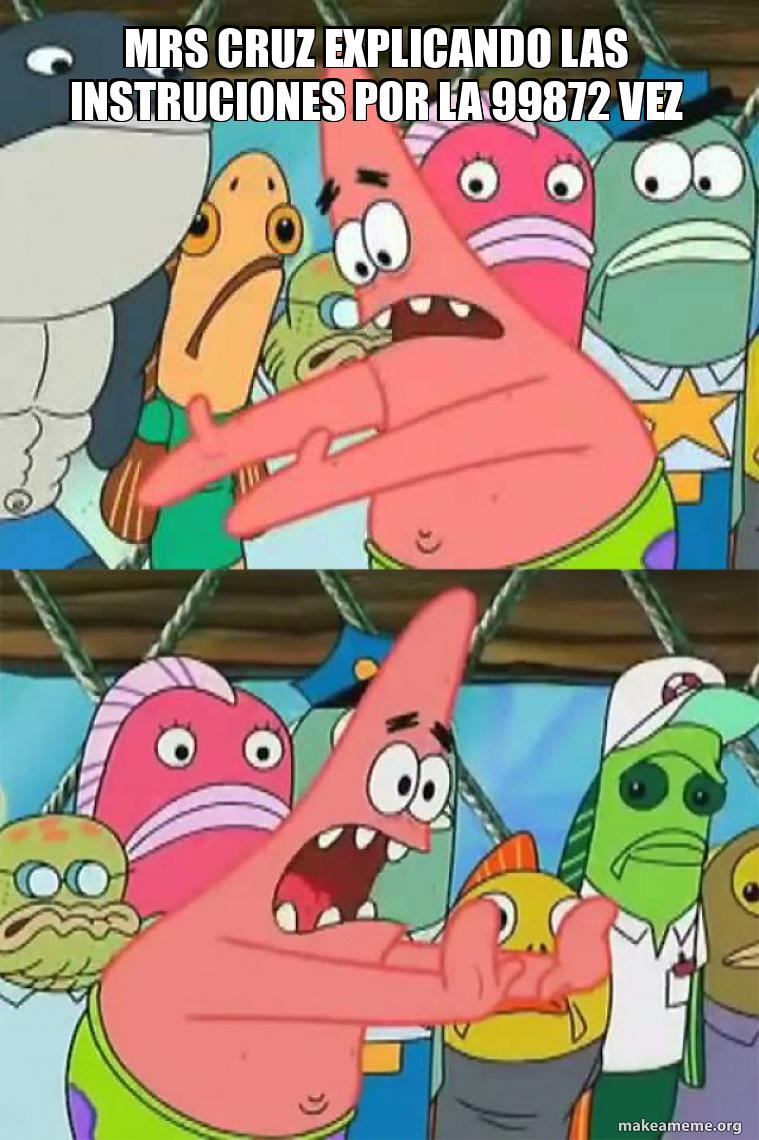 mrs cruz explicando las instruciones por la 99872 vez - Push It ...