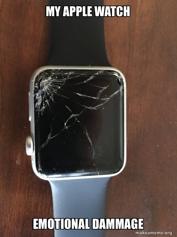 Broken Apple Watch meme