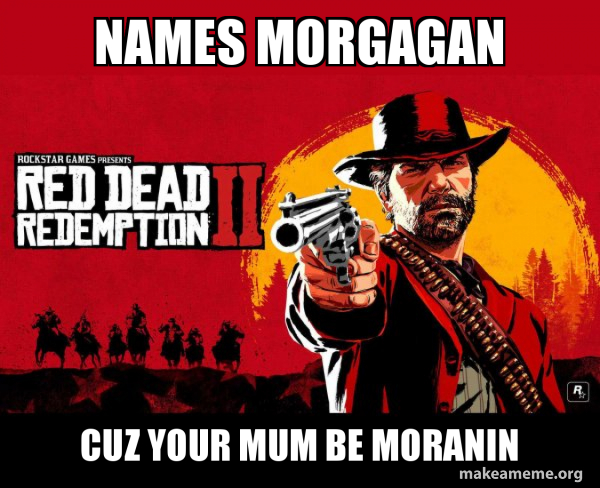 Red Dead Redemption Two ( RDR2 ) meme