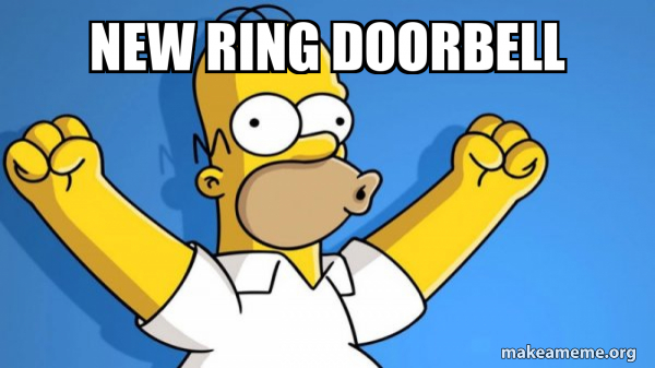 New Ring Doorbell Happy Homer Meme Generator