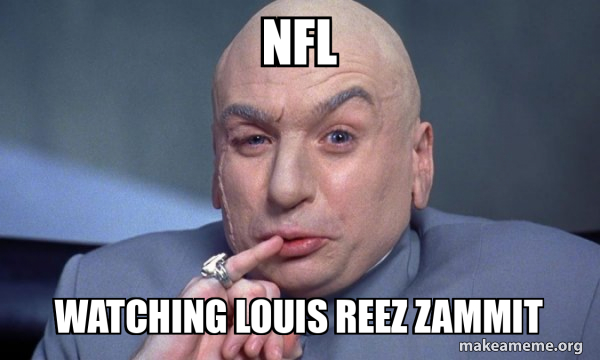 Nfl watching louis reez zammit - You Complete Me Meme Generator