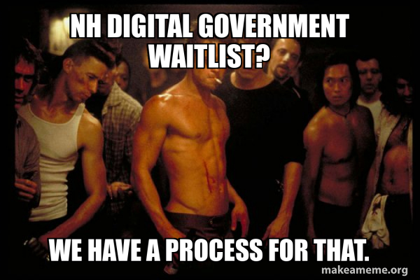 NH Digital Government Waitlist? We have a process for that. - Fight ...