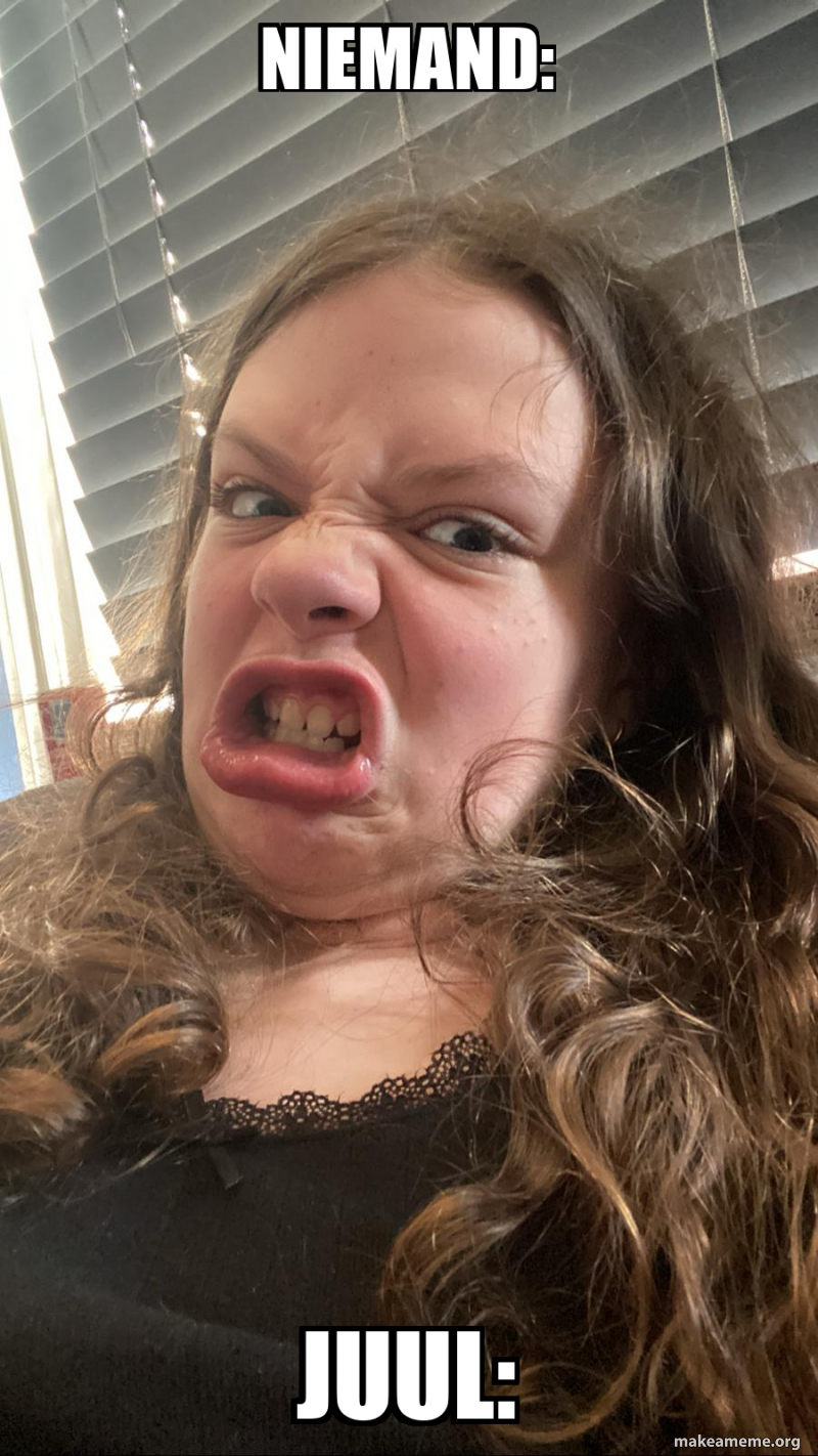 Niemand Juul Meme Generator Niemand Juul Meme Generator