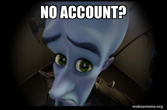 No account? Meme Generator