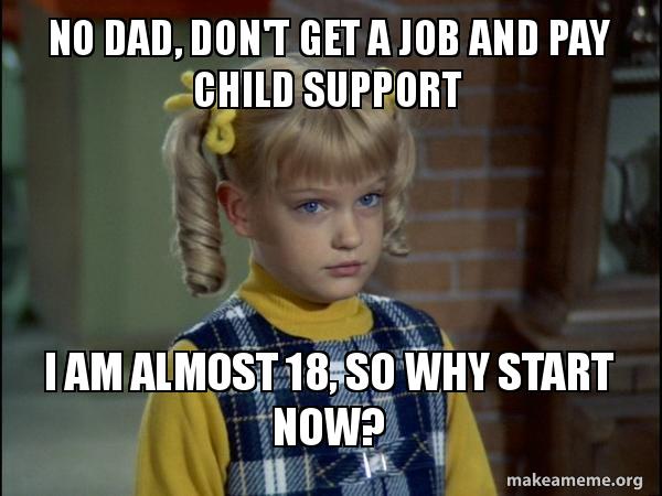 Pay Child Support Memes