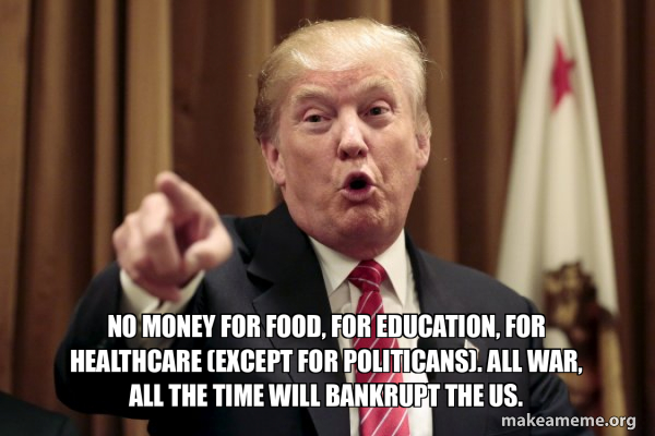 No money for food, for education, for healthcare (except for politicans ...