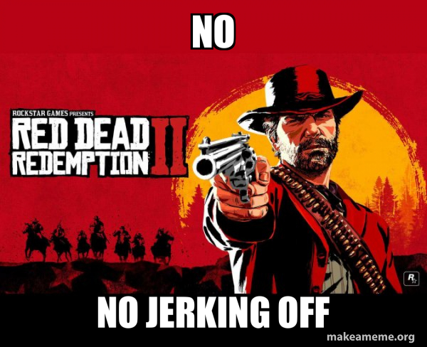 Red Dead Redemption Two ( RDR2 ) meme