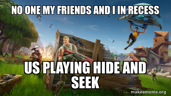Fortnite Battle Royale game meme