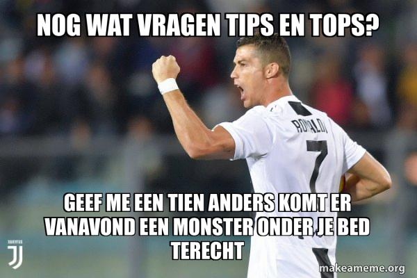 Nog Wat Vragen Tips En Tops Geef Me Een Tien Anders Komt Er Vanavond nog-wat-vragen-tips-en-tops-geef-me-een-tien-anders-komt-er-vanavond