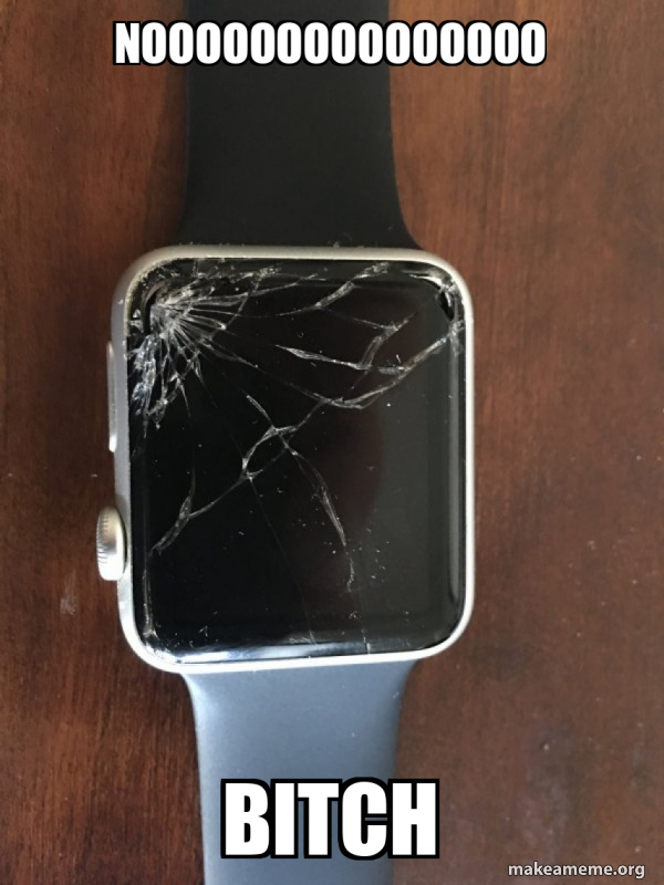 Broken Apple Watch meme