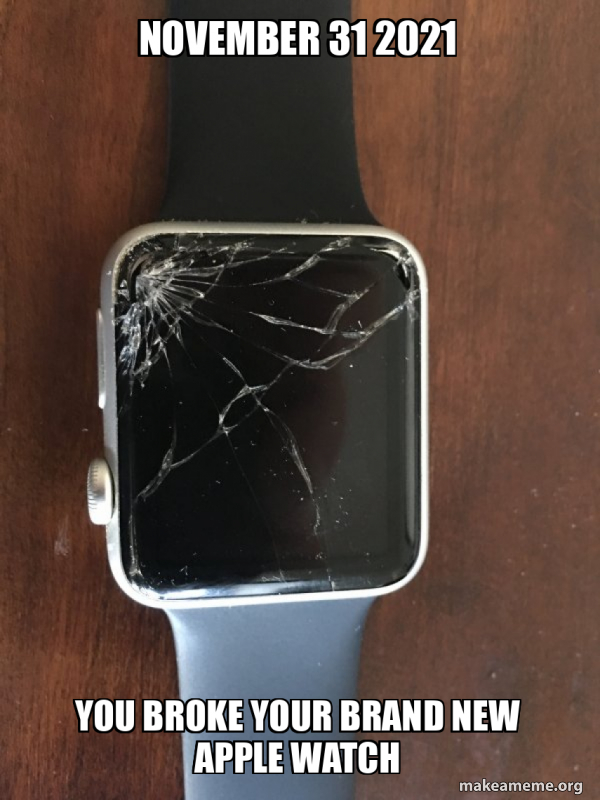 Broken Apple Watch meme