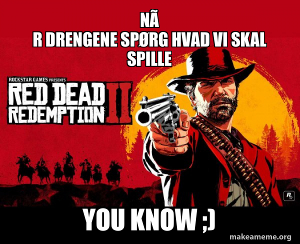 Red Dead Redemption Two ( RDR2 ) meme