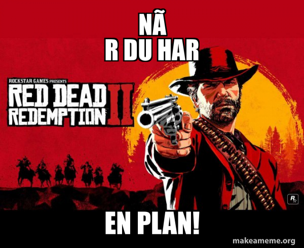 Red Dead Redemption Two ( RDR2 ) meme