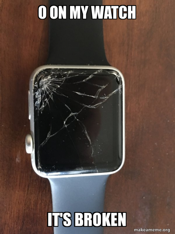 Broken Apple Watch meme