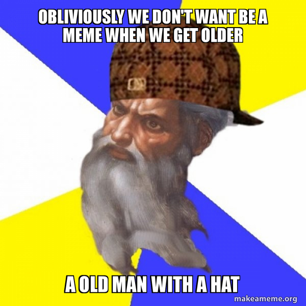 Scumbag Advice God meme