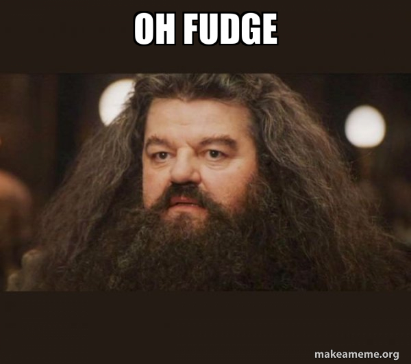 Hagrid - I should not have said that meme