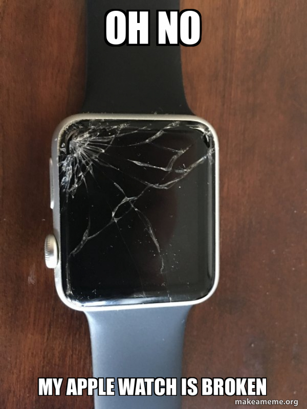 Broken Apple Watch meme