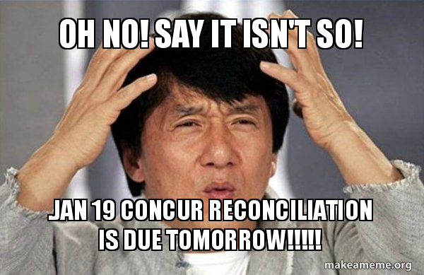 Oh No Say It Isn T So Jan 19 Concur Reconciliation Is Due Tomorrow Jackie Chan Why Make A Meme