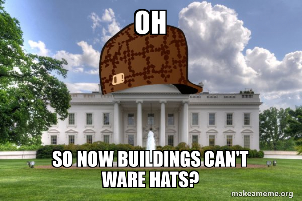 Scumbag Whitehouse meme