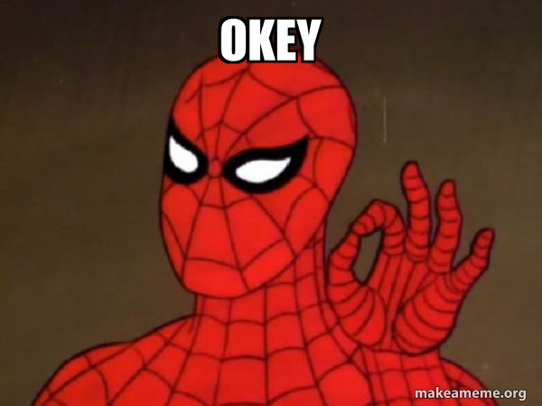 Okey - Spiderman - Care factor Zero Meme Generator