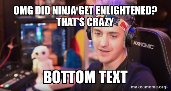 Ninja Tyler Blevins meme