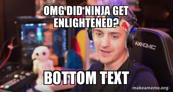 Ninja Tyler Blevins meme