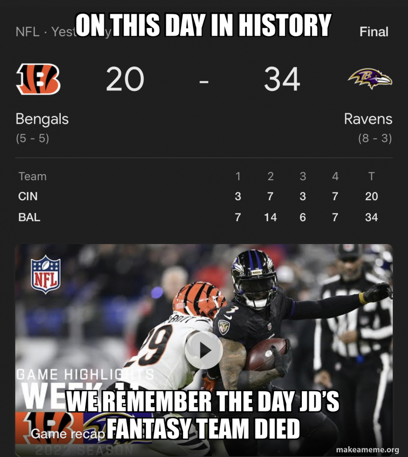 On this day in history We REMEMBER the day jd’s fantasy team died Meme ...