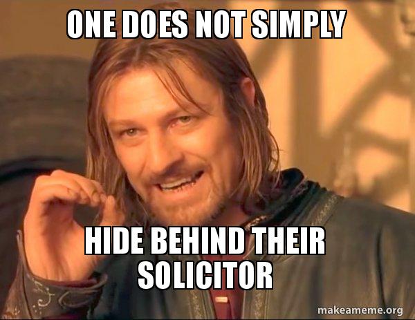 one does not simply hide behind their solicitor one does not one does not 596c81 one does not simply hide behind their solicitor one does not