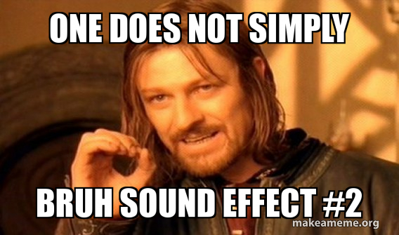 one does not simply