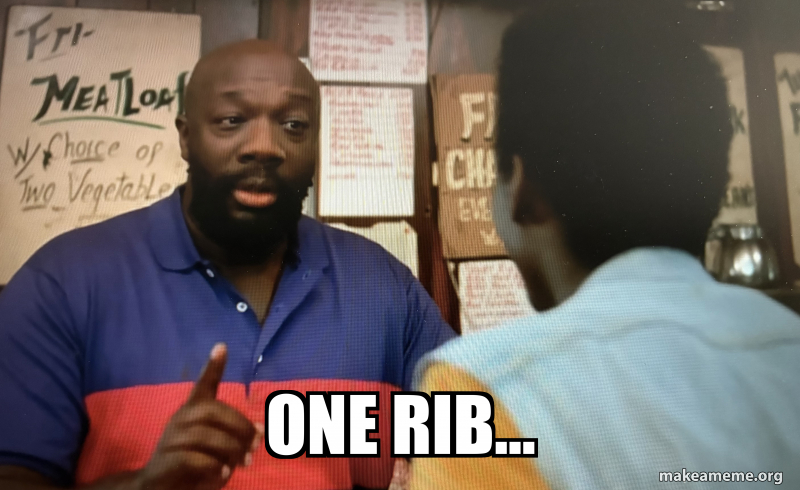 One Rib Meme One rib… Meme Generator